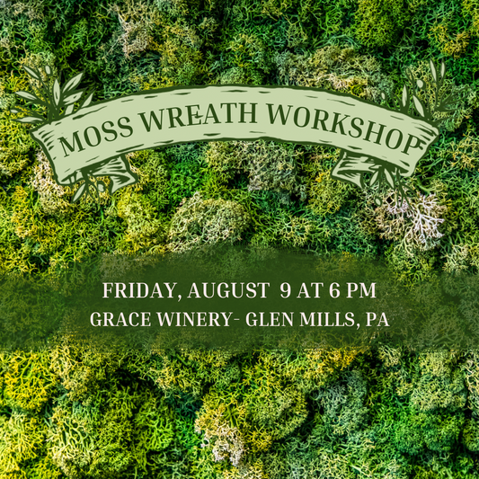 8/9 Moss Wreath Workshop at Grace Winery - Glen Mills, PA 6pm