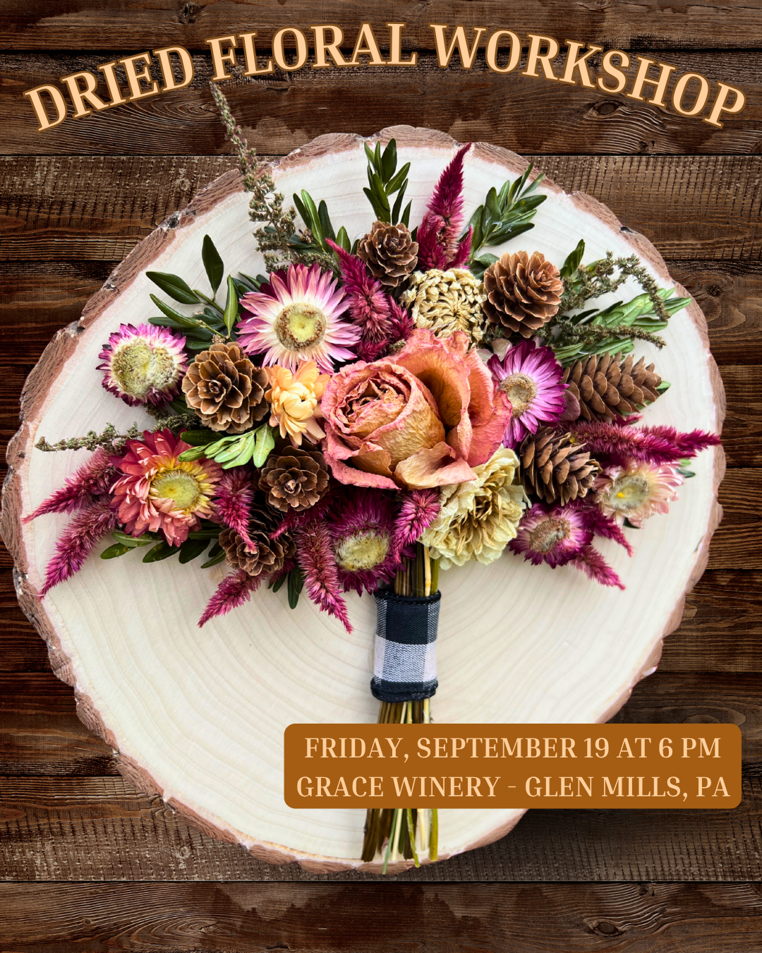 9/19 Dried Floral Wall Hanging Workshop at Grace Winery - Glen Mills, PA at 6 pm