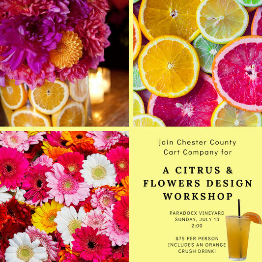 7/14 Summer Citrus Floral Design Workshop at Paradocx Vineyard 2 pm