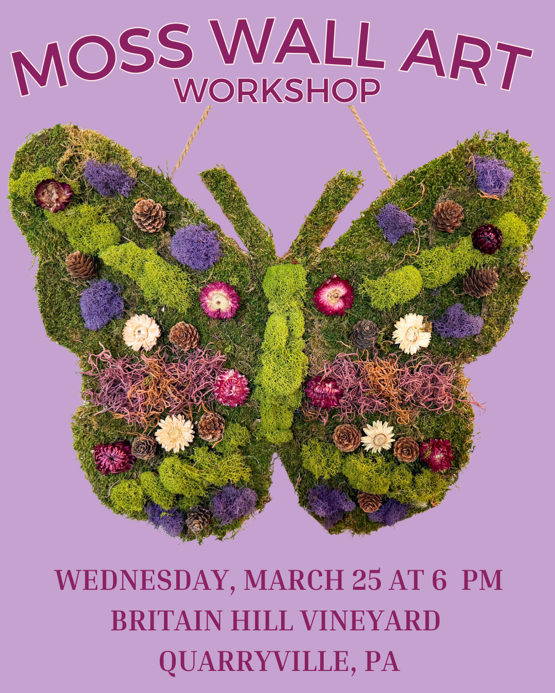3/25 Moss Wall Art Workshop at Britain Hill Vineyard in Quarryville, PA at 6 pm