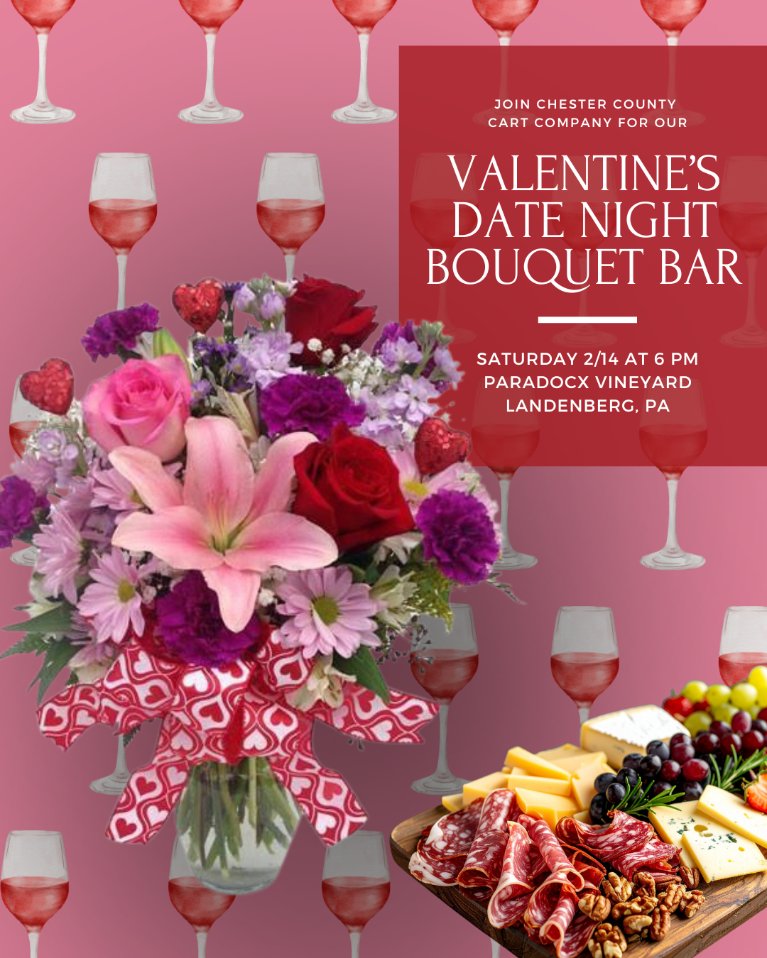 2/14 Valentine's Date Night Bouquet Bar at Paradocx Vineyard - Landenberg, PA at 6 pm (includes 2 glasses of wine & a charcuterie board)