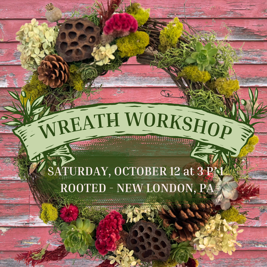 10/12 Wreath Workshop at Rooted in New London, PA at 3 pm