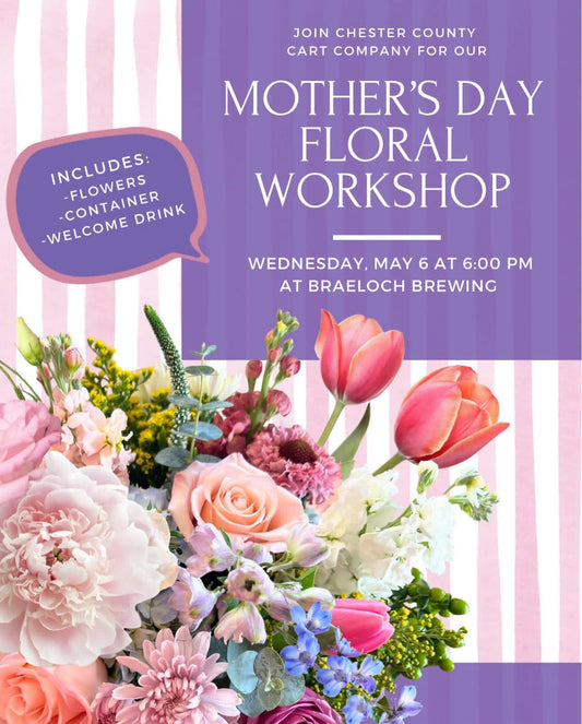 5/6 Mother's Day Floral Workshop at Braeloch Brewing in Kennett Square, PA at 6 pm
