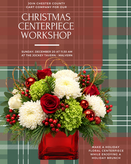 12/20 Christmas Centerpiece Workshop at The Jockey Tavern in Malvern, PA at 11:30 am