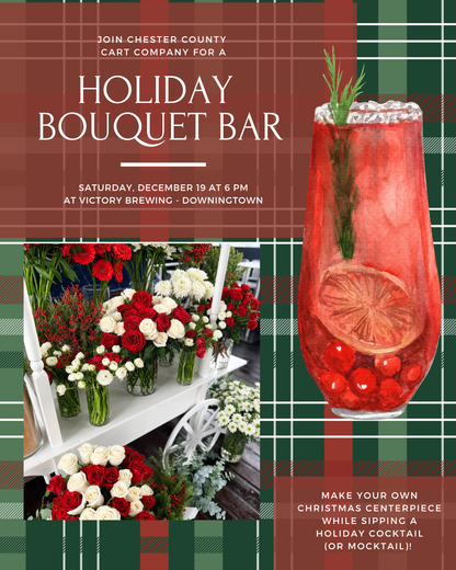 12/19 Holiday Bouquet Bar at Victory Brewing in Downingtown at 6 pm