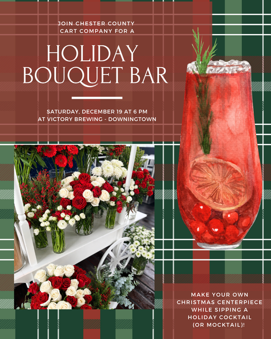 12/19 Holiday Bouquet Bar at Victory Brewing in Downingtown at 6 pm