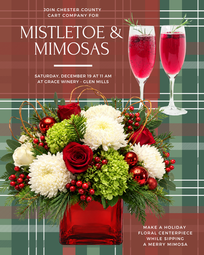 12/19 Holiday Centerpiece Workshop at Grace Winery in Glen Mills, PA at 11 am (with Mistletoe Mimosas)