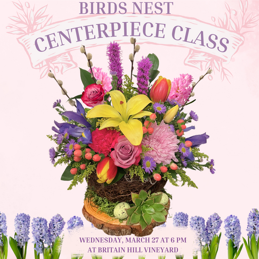 3/27 Birds Nest Easter Centerpiece Class at Britain Hill Vineyard at 6pm