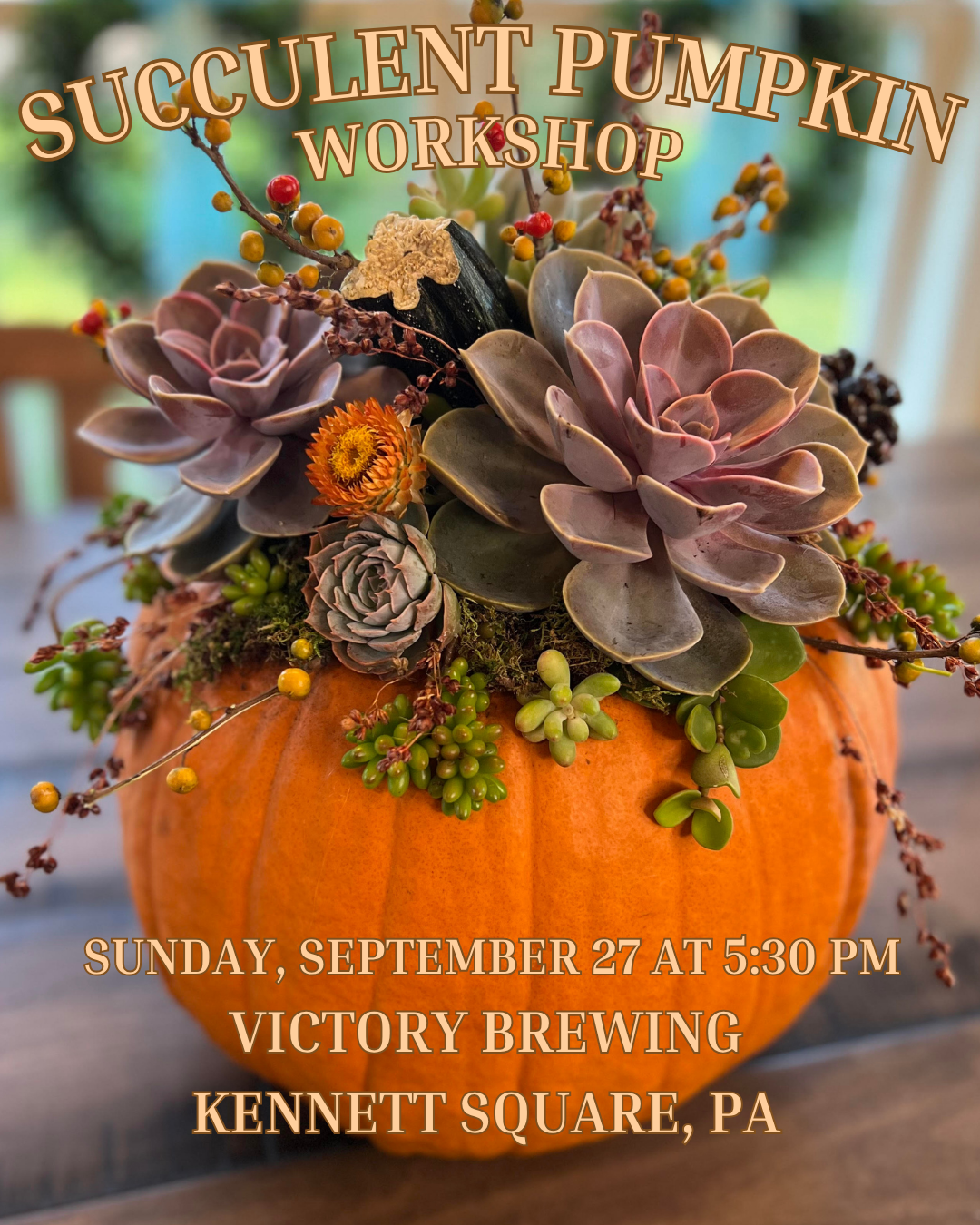 9/27 Succulent Pumpkin Workshop at Victory Brewing in Kennett Square, PA at 5:30 pm