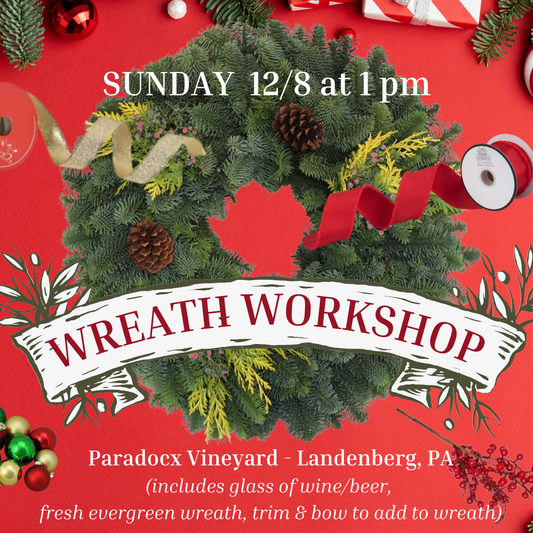 12/8 Christmas Wreath Decorating Workshop at Paradocx Vineyard, Landenberg at 1 pm